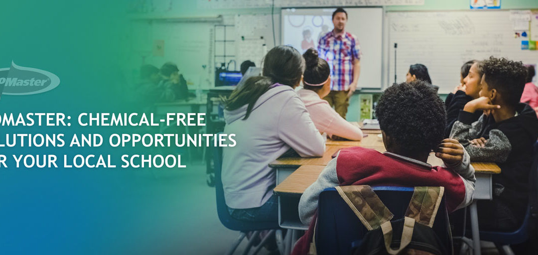 Biomaster: Chemical-Free Solutions and an Opportunity for Your Local School