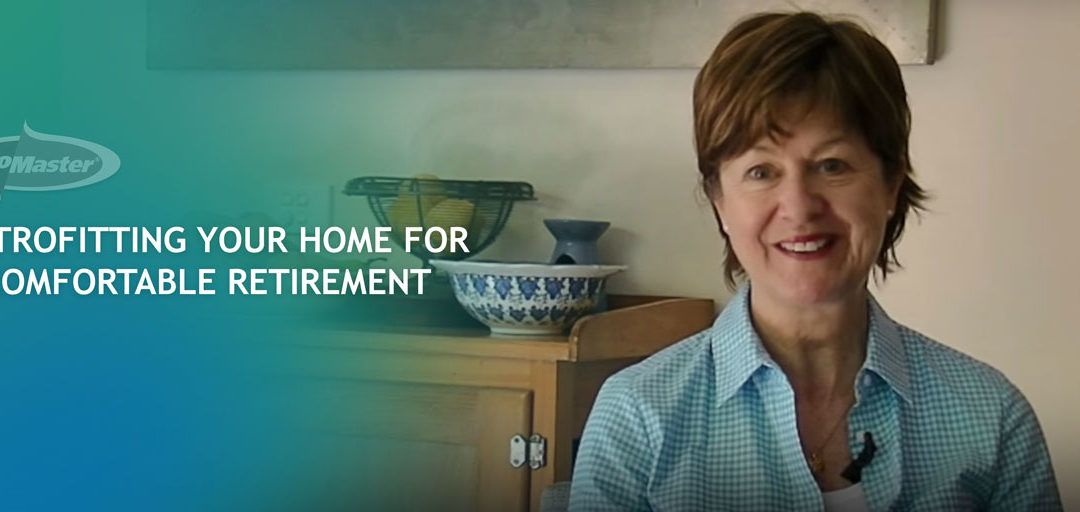 Retrofitting Your Home for A Comfortable Retirement