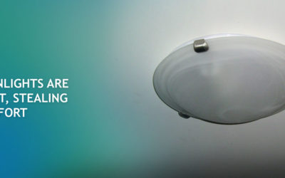 How Downlights Are Inefficient, Stealing Your Comfort