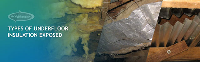 Types of Underfloor Insulation