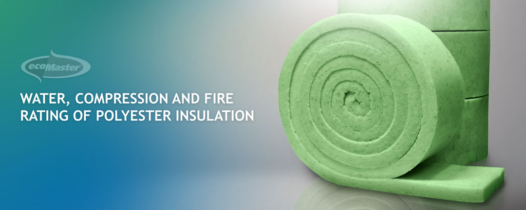 Water Compression and Fire Rating of Polyester Insulation EcoMaster