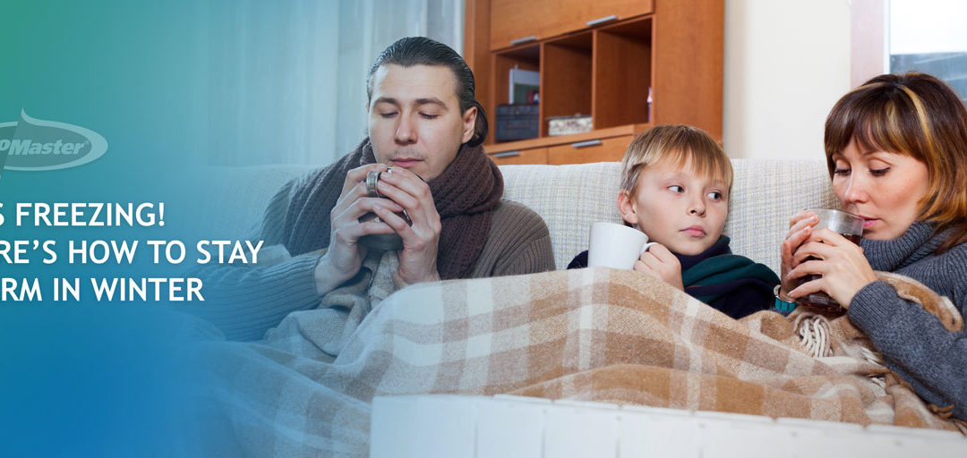 It’s Freezing! Here’s How to Stay Warm in Winter