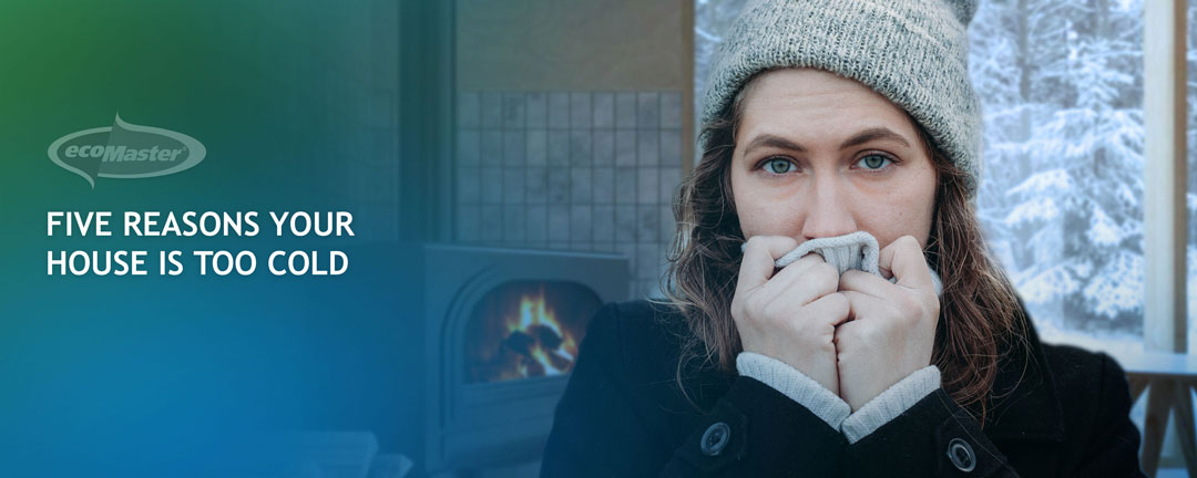 Five Reasons Your House Is Too Cold (And How To Fix It)