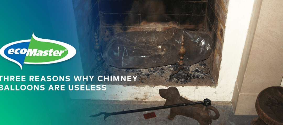 Three Reasons Why Chimney Balloons Are Useless