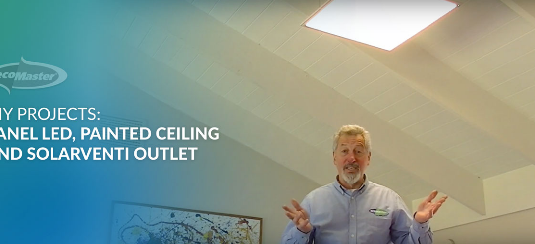 DIY Projects: Panel LED & Painted Ceiling & Solarventi Outlet