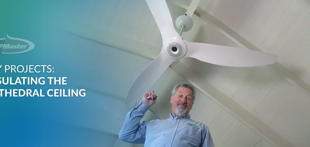 DIY Projects: Insulating the Cathedral Ceiling